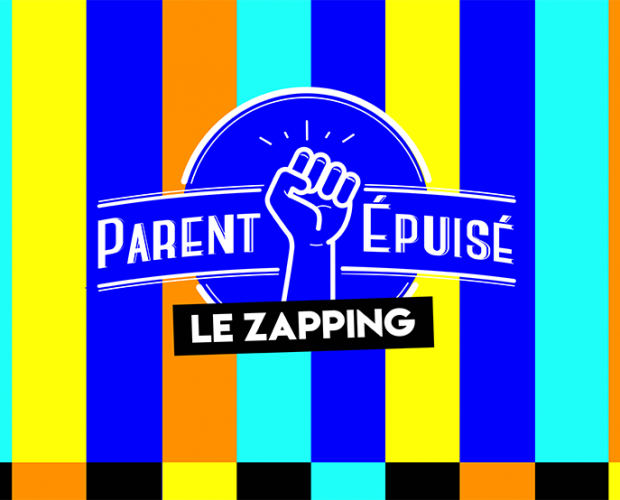 zapping parent épuisé