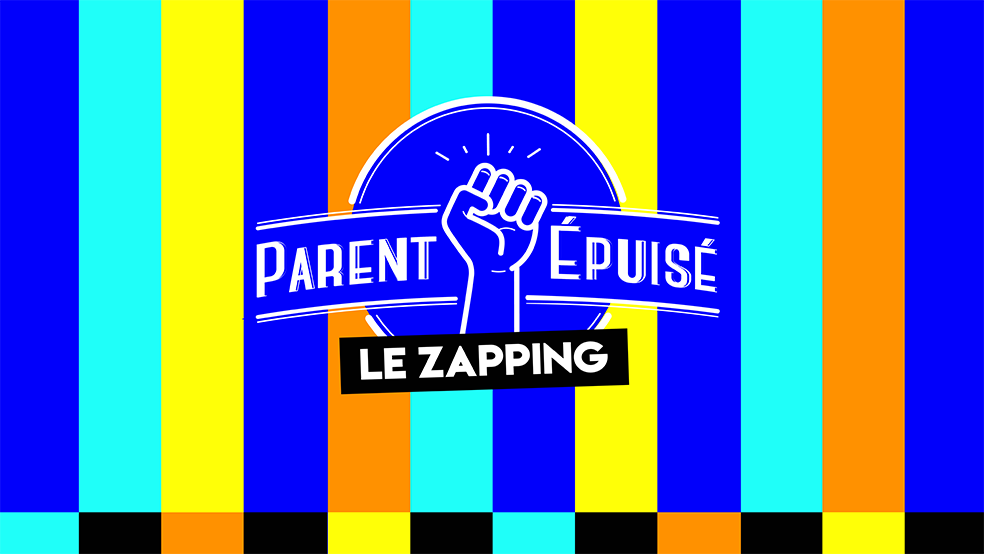 zapping parent épuisé